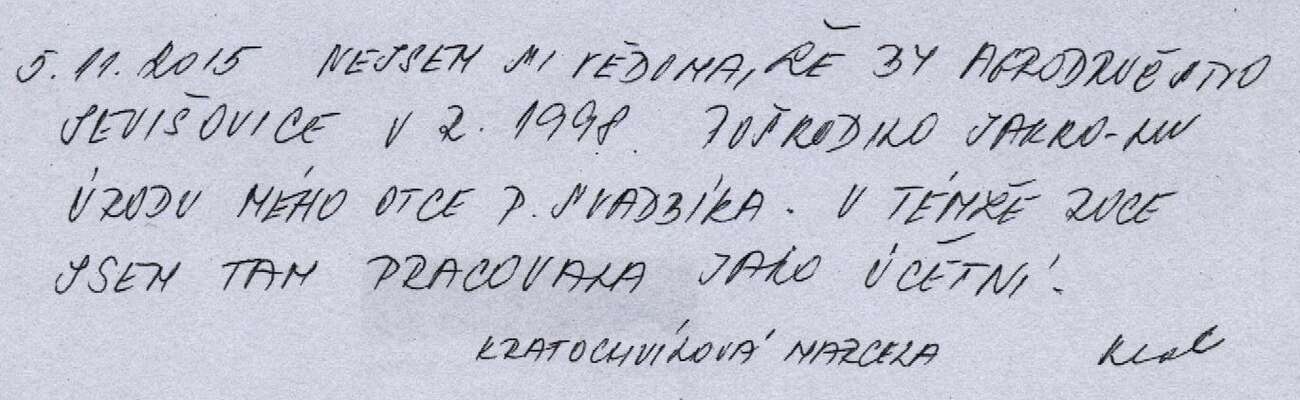 Dcera Františka Svadbíka napsala svědectví, dle nějž její otec žádnou škodu neutrpěl. Své vyjádření napsala na okraj prohlášení Jana Holého, jímž se ohání Agrofert. Celý dokument je ke stažení jako příloha na konci článku. Repro DR